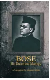 Bose His Dream and Ideology